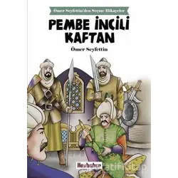 Pembe İncili Kaftan - Ömer Seyfettin - Hasbahçe