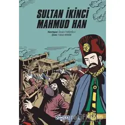 Sultan İkinci Mahmud Han - Kolektif - Çamlıca Çocuk Yayınları