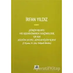 Şiirin Ruhu ve Kendimden Nağmeler Ya da Sözün Suyu, Söyleyişin Kanı
