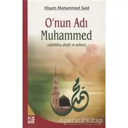 Onun Adı Muhammed - Hişam Muhammed Said - Karınca & Polen Yayınları