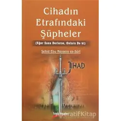 Cihadın Etrafındaki Şüpheler - Şehid Ebu Meysere es-Suri - Takva Yayınları