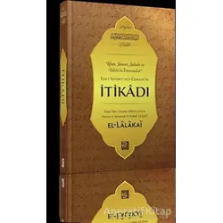 Ehl-i Sünnet vel-Cemaatin İtikadı - El-Lalakai - Karınca & Polen Yayınları