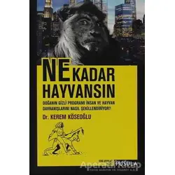 Ne Kadar Hayvansın - Kerem Köseoğlu - Pusula Yayıncılık