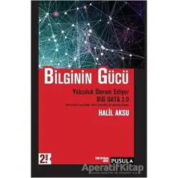 Bilginin Gücü - Halil Aksu - Pusula Yayıncılık