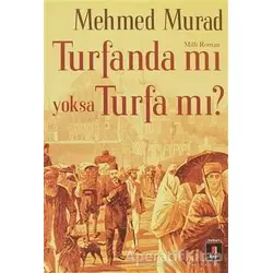 Tufanda mı Yoksa Turfa mı? - Mehmed Murad - Kapı Yayınları