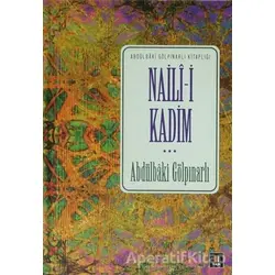 Naili-i Kadim - Abdülbaki Gölpınarlı - Kapı Yayınları