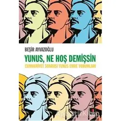 Yunus, Ne Hoş Demişsin - Beşir Ayvazoğlu - Kapı Yayınları