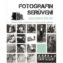 Fotoğrafın Serüveni - Güldüren Bölük - Kapı Yayınları