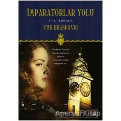İmparatorlar Yolu - Vuk Draskovic - Kapı Yayınları