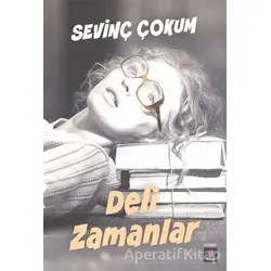 Deli Zamanlar - Sevinç Çokum - Kapı Yayınları