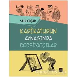 Karikatürün Aynasında Edebiyatçılar - Said Coşar - Kapı Yayınları