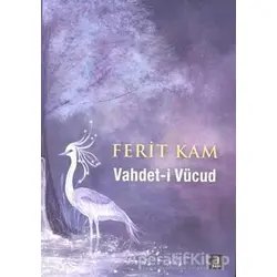 Vahdet-i Vücud - Ferit Kam - Kapı Yayınları