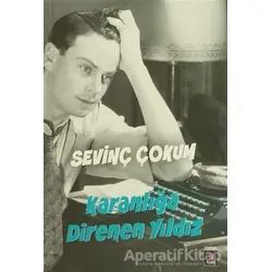 Karanlığa Direnen Yıldız - Sevinç Çokum - Kapı Yayınları