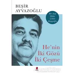 He’nin İki Gözü İki Çeşme - Beşir Ayvazoğlu - Kapı Yayınları