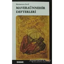 Maveraünnehir Defterleri - Muharrem Sevil - Hece Yayınları