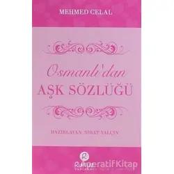 Osmanlıdan Aşk Sözlüğü - Mehmed Celal - Rumuz Yayınevi