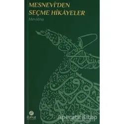 Mesneviden Seçme Hikayeler - Mevlana Celaleddin Rumi - Rumuz Yayınevi