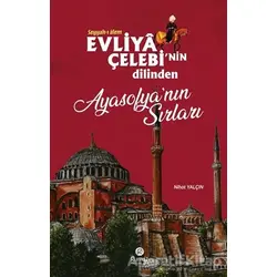 Evliya Çelebinin Dilinden Ayasofyanın Sırları - Nihat Yalçın - Rumuz Yayınevi