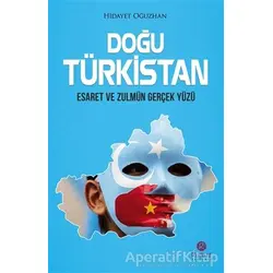 Doğu Türkistan - Hidayet Oğuzhan - Rumuz Yayınevi