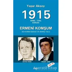 1915 Genel - Özel Soruda : Ermeni Komşum - Yaşar Aksoy - Etki Yayınları