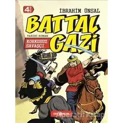 Korkusuz Savaşçı: Battal Gazi - İbrahim Ünal - Genç Hayat