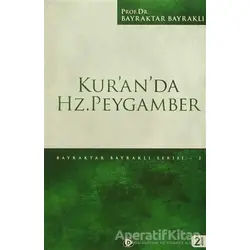 Kur’an’da Hz. Peygamber - Bayraktar Bayraklı - Düşün Yayıncılık