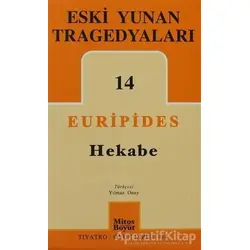 Eski Yunan Tragedyaları 14 - Hekabe - Euripides - Mitos Boyut Yayınları