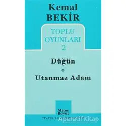 Toplu Oyunları 2 - Düğün / Utanmaz Adam - Kemal Bekir - Mitos Boyut Yayınları