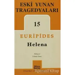 Eski Yunan Tragedyaları 15-Helena - Euripides - Mitos Boyut Yayınları