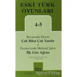 Eski Türk Oyunları 4-5 Çok Bilen Çok Yanılır - İlk Göz Ağrısı