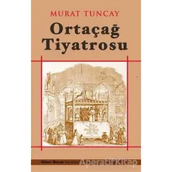 Ortaçağ Tiyatrosu - Murat Tuncay - Mitos Boyut Yayınları