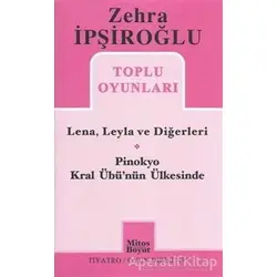 Zehra İpşiroğlu Toplu Oyunları - Lena, Leyla ve Diğerleri / Pinokyo Kral Übünün Ülkesinde