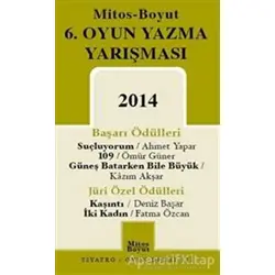 6. Oyun Yazma Yarışması 2014 - Ömür Güner - Mitos Boyut Yayınları