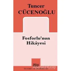 Fosforlunun Hikayesi - Tuncer Cücenoğlu - Mitos Boyut Yayınları