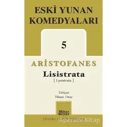 Eski Yunan Komedyaları 5 Lisistrata - Aristofanes - Mitos Boyut Yayınları