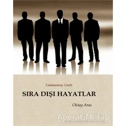 Sıra Dışı Hayatlar - Oktay Aras - Zinde Yayıncılık