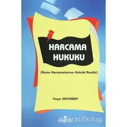 Harcama Hukuku - Yaşar Methibay - Orion Kitabevi