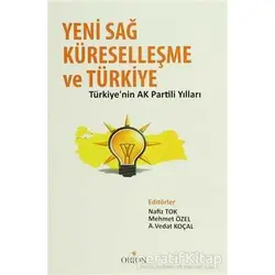 Yeni Sağ, Küreselleşme ve Türkiye - Nafiz Tok - Orion Kitabevi