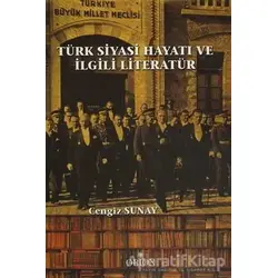 Türk Siyasi Hayatı ve İlgili Literatür - Cengiz Sunay - Orion Kitabevi