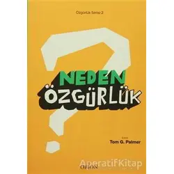 Neden Özgürlük - Kolektif - Orion Kitabevi