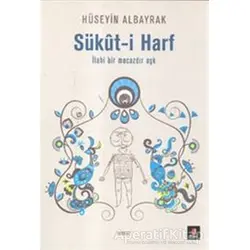 Sükut-i Harf - Hüseyin Albayrak - Kapı Yayınları