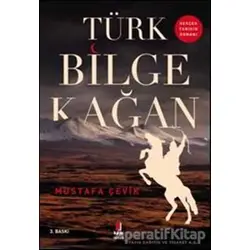 Türk Bilge Kağan - Mustafa Çevik - Kapı Yayınları