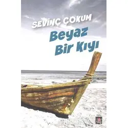 Beyaz Bir Kıyı - Sevinç Çokum - Kapı Yayınları