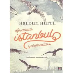 Efsanevi İstanbul Yarımadası (Ciltli) - Haldun Hürel - Kapı Yayınları
