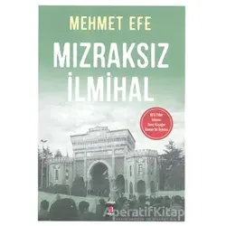 Mızraksız İlmihal - Mehmet Efe - Kapı Yayınları