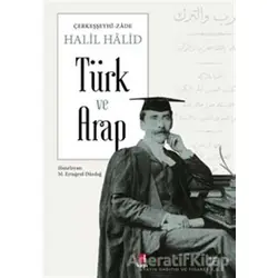 Türk ve Arap - Halil Halid - Kapı Yayınları