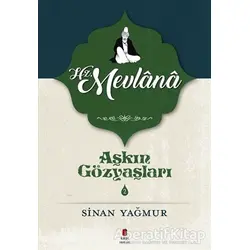 Hz. Mevlana - Aşkın Gözyaşları 2 - Sinan Yağmur - Kapı Yayınları