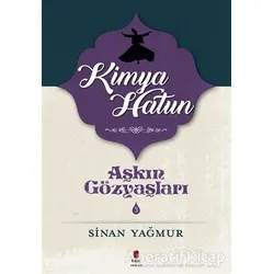 Kimya Hatun - Aşkın Gözyaşları 3 - Sinan Yağmur - Kapı Yayınları