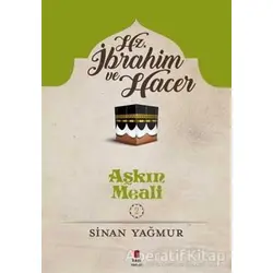 Hz. İbrahim ve Hacer - Sinan Yağmur - Kapı Yayınları