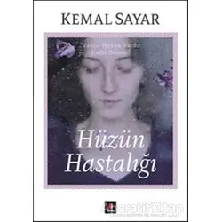 Hüzün Hastalığı - Kemal Sayar - Kapı Yayınları